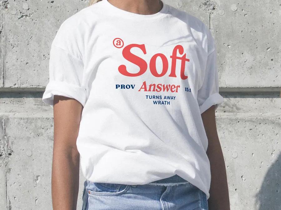 A Soft Answer {T-shirt}