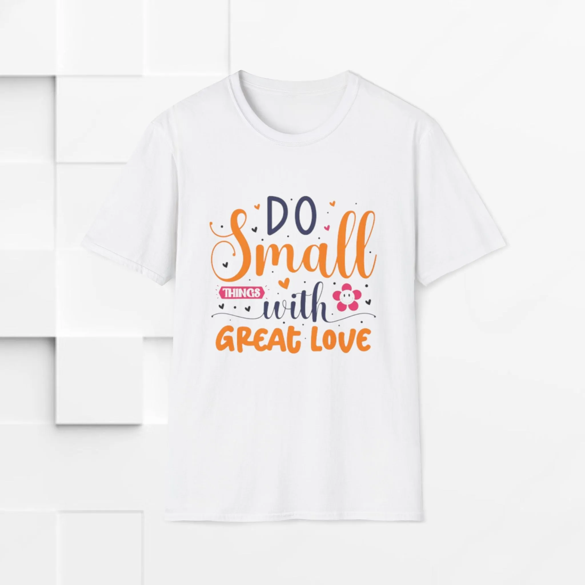 Do Small Things With Great Love Inspirational Tee