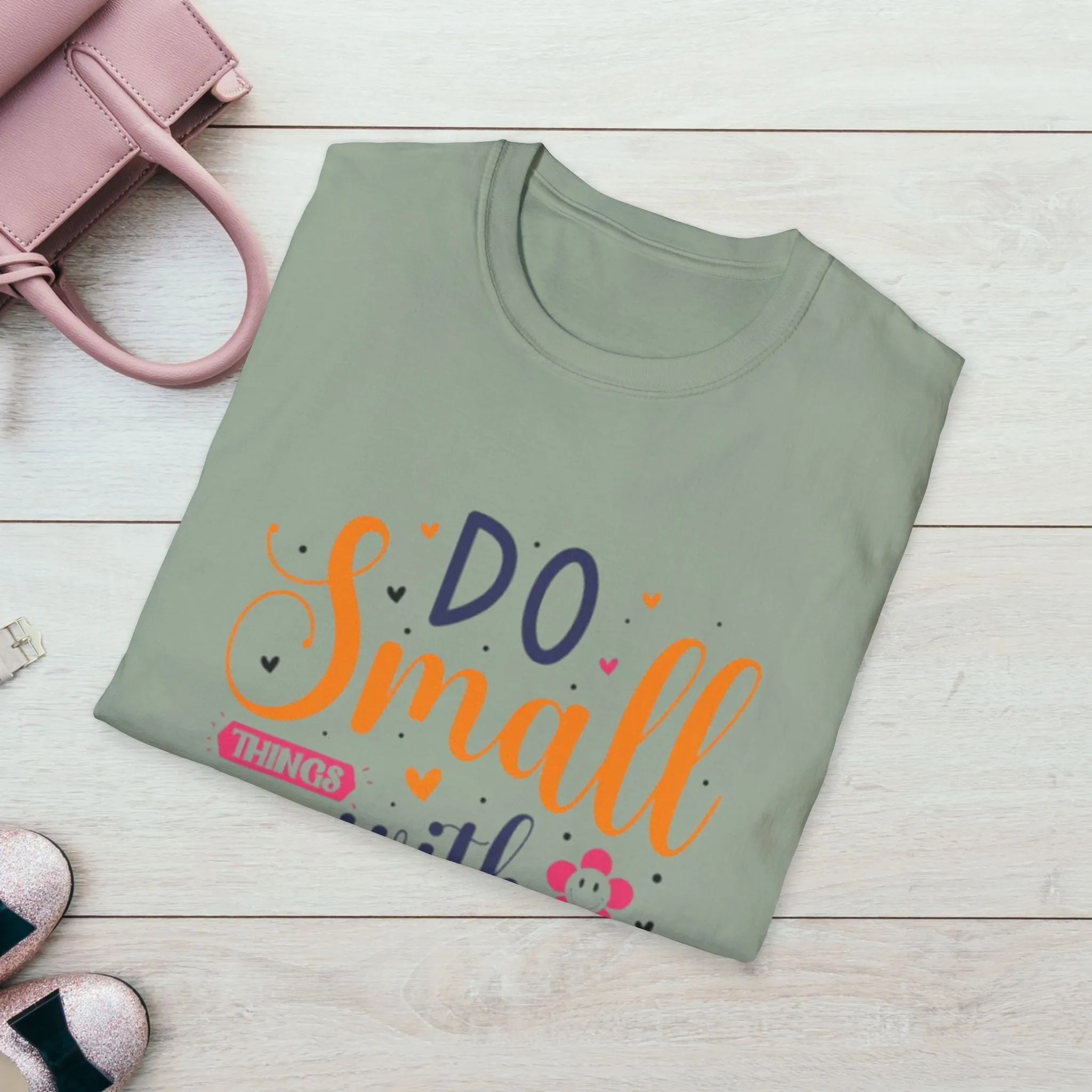 Do Small Things With Great Love Inspirational Tee