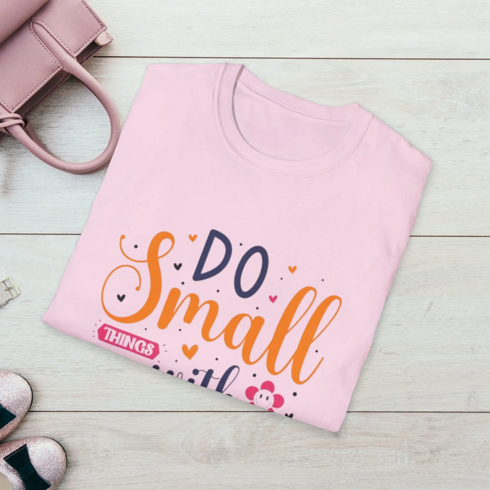 Do Small Things With Great Love Inspirational Tee