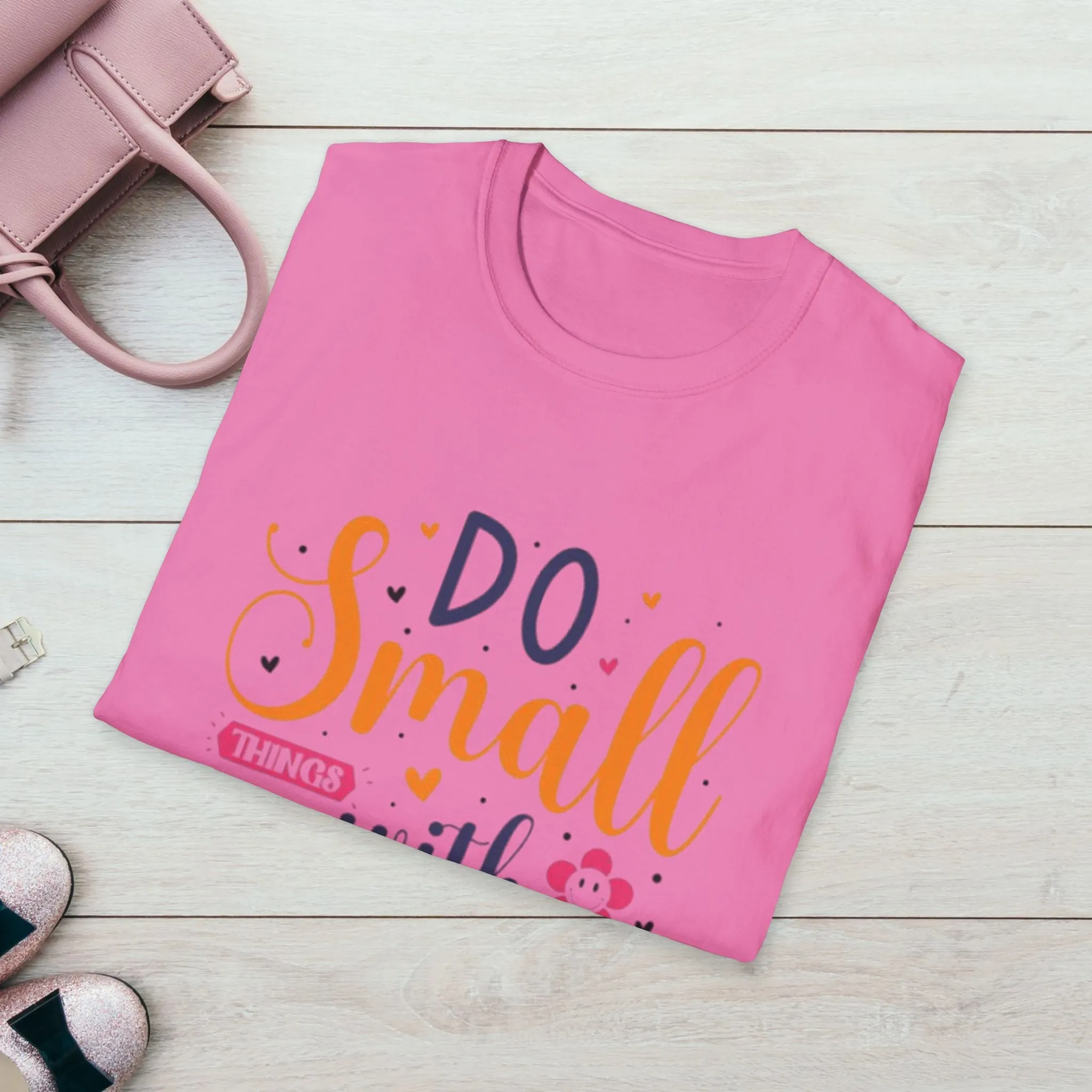 Do Small Things With Great Love Inspirational Tee