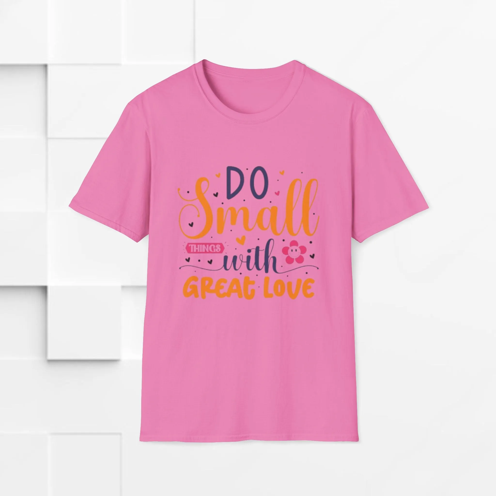 Do Small Things With Great Love Inspirational Tee