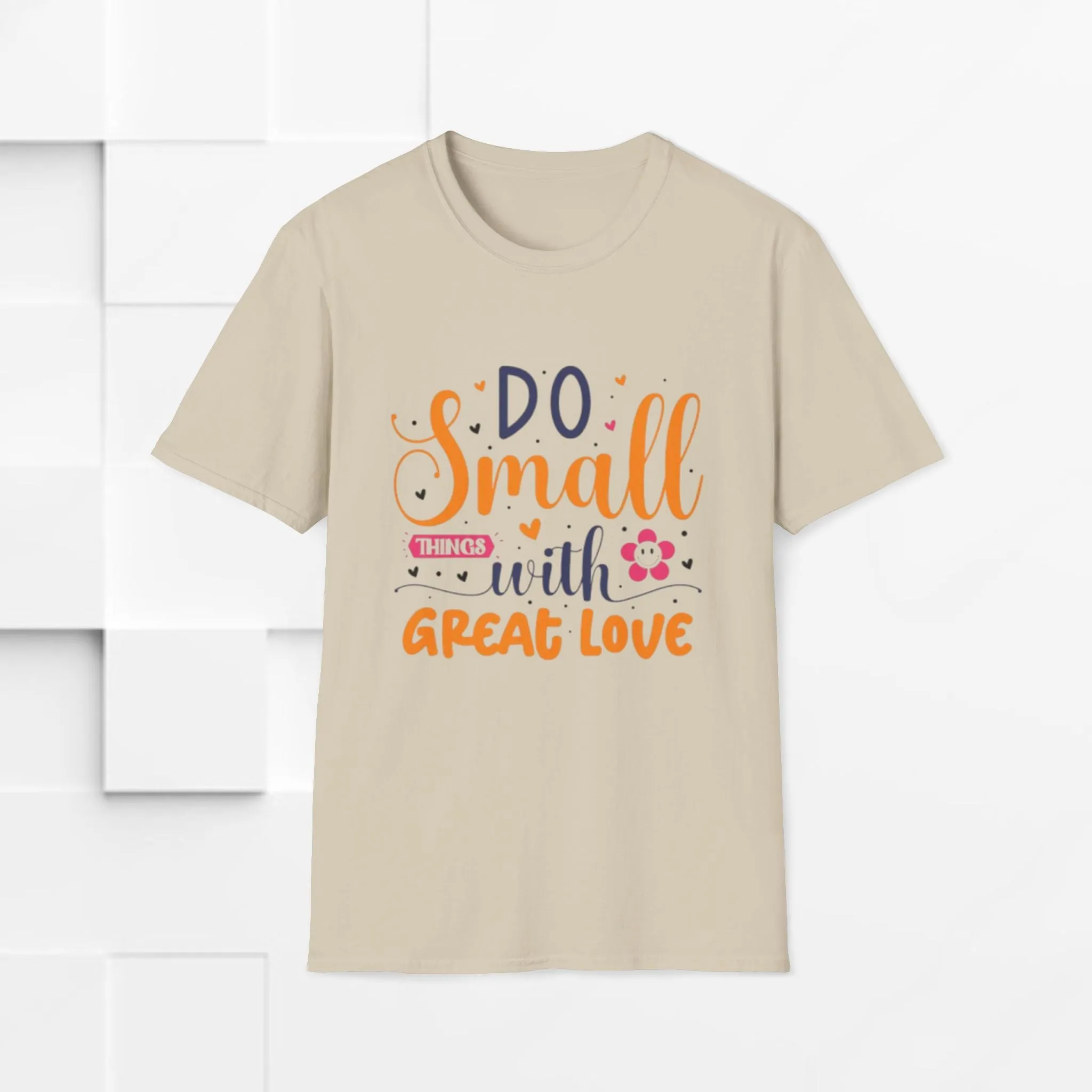 Do Small Things With Great Love Inspirational Tee
