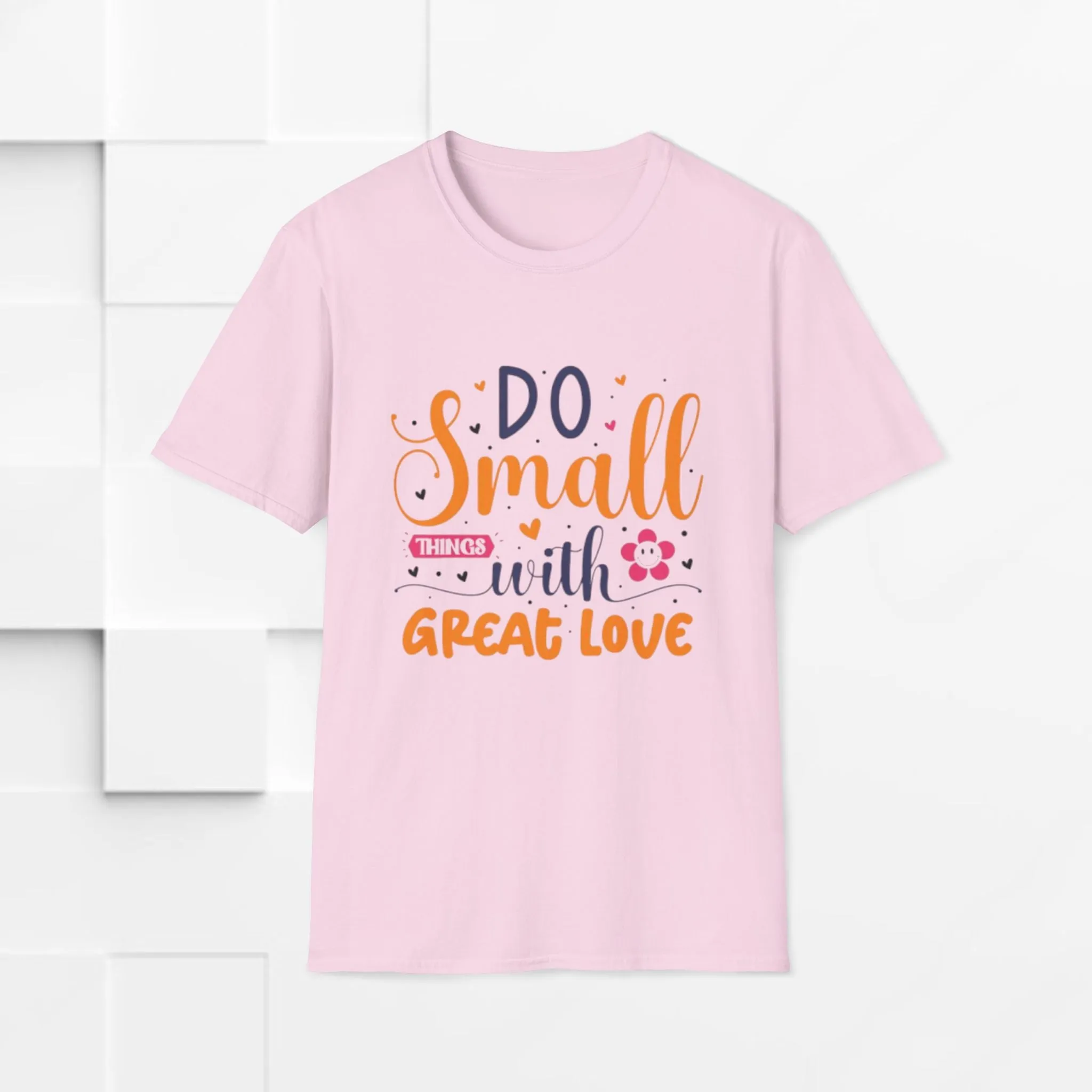 Do Small Things With Great Love Inspirational Tee