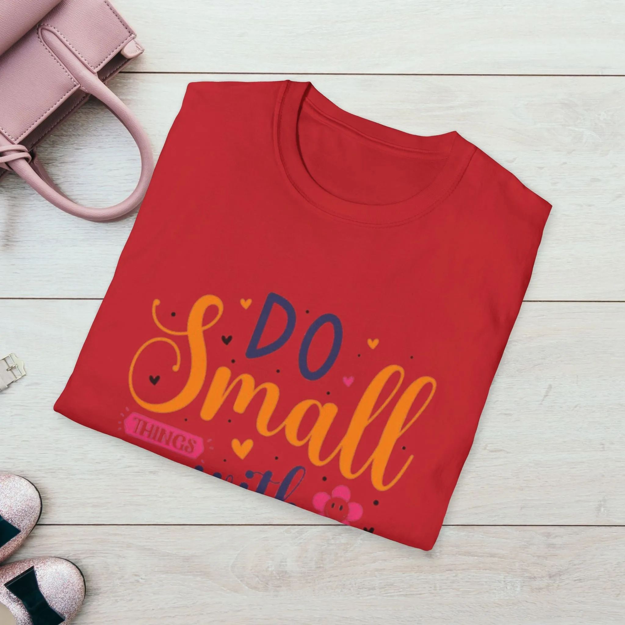 Do Small Things With Great Love Inspirational Tee