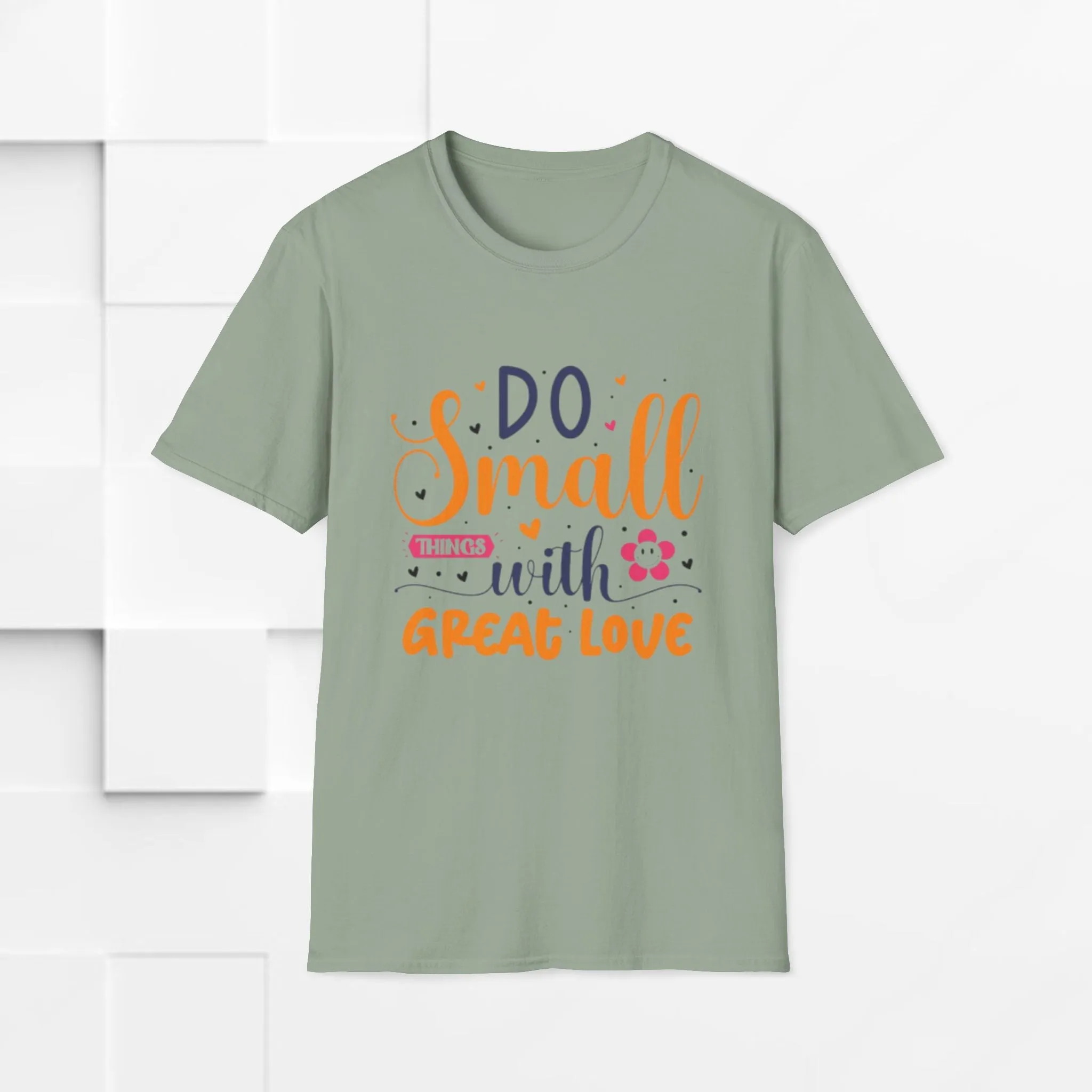 Do Small Things With Great Love Inspirational Tee