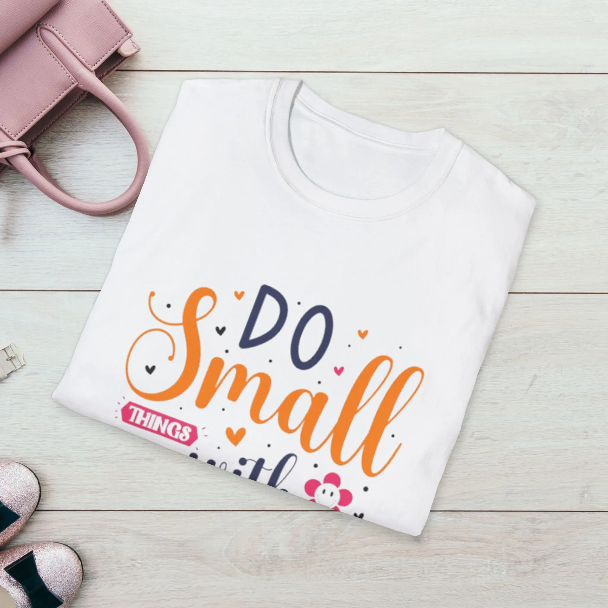 Do Small Things With Great Love Inspirational Tee