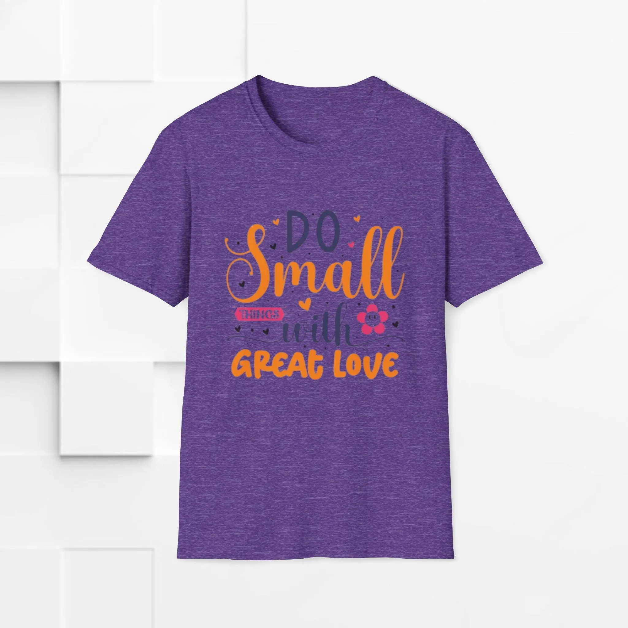 Do Small Things With Great Love Inspirational Tee