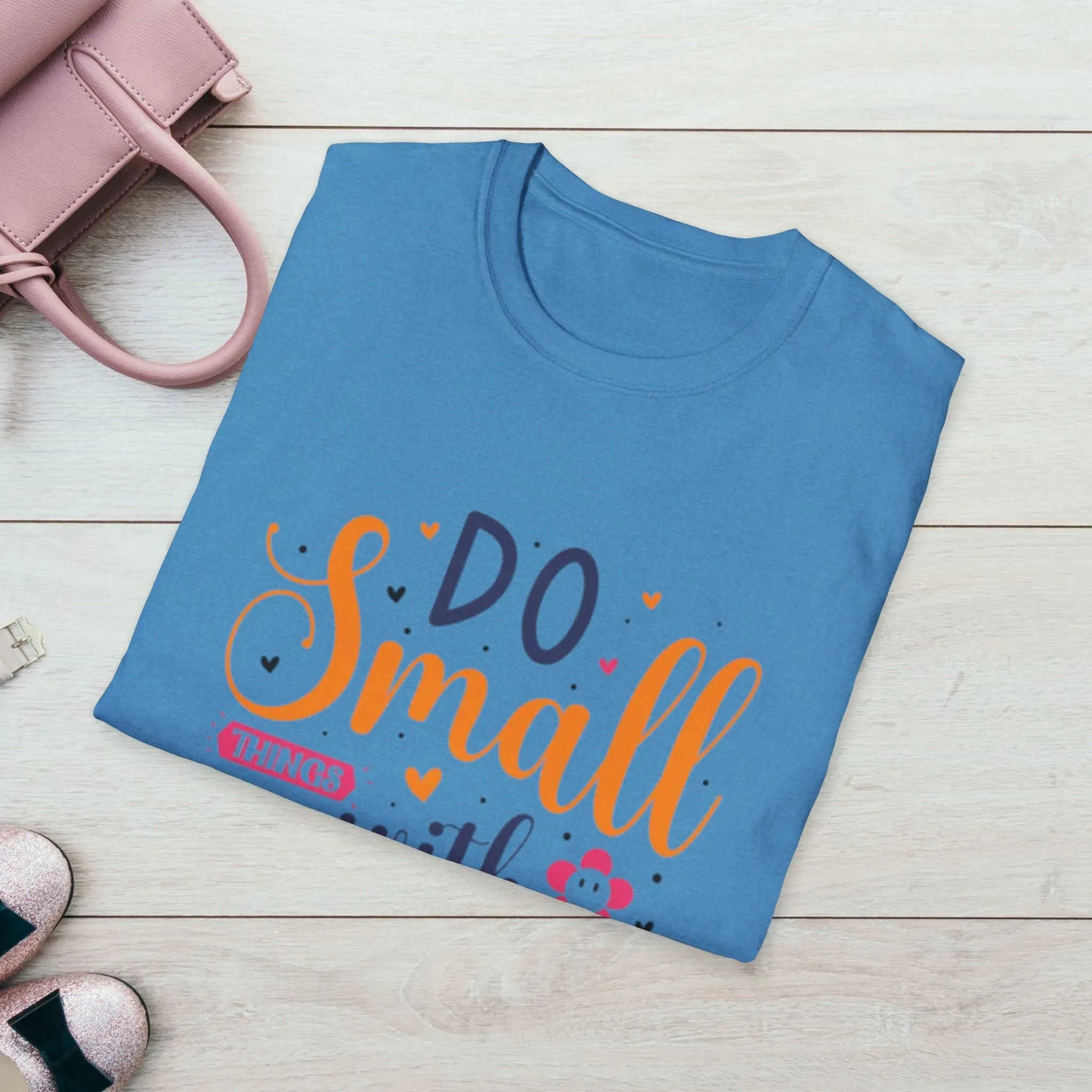 Do Small Things With Great Love Inspirational Tee