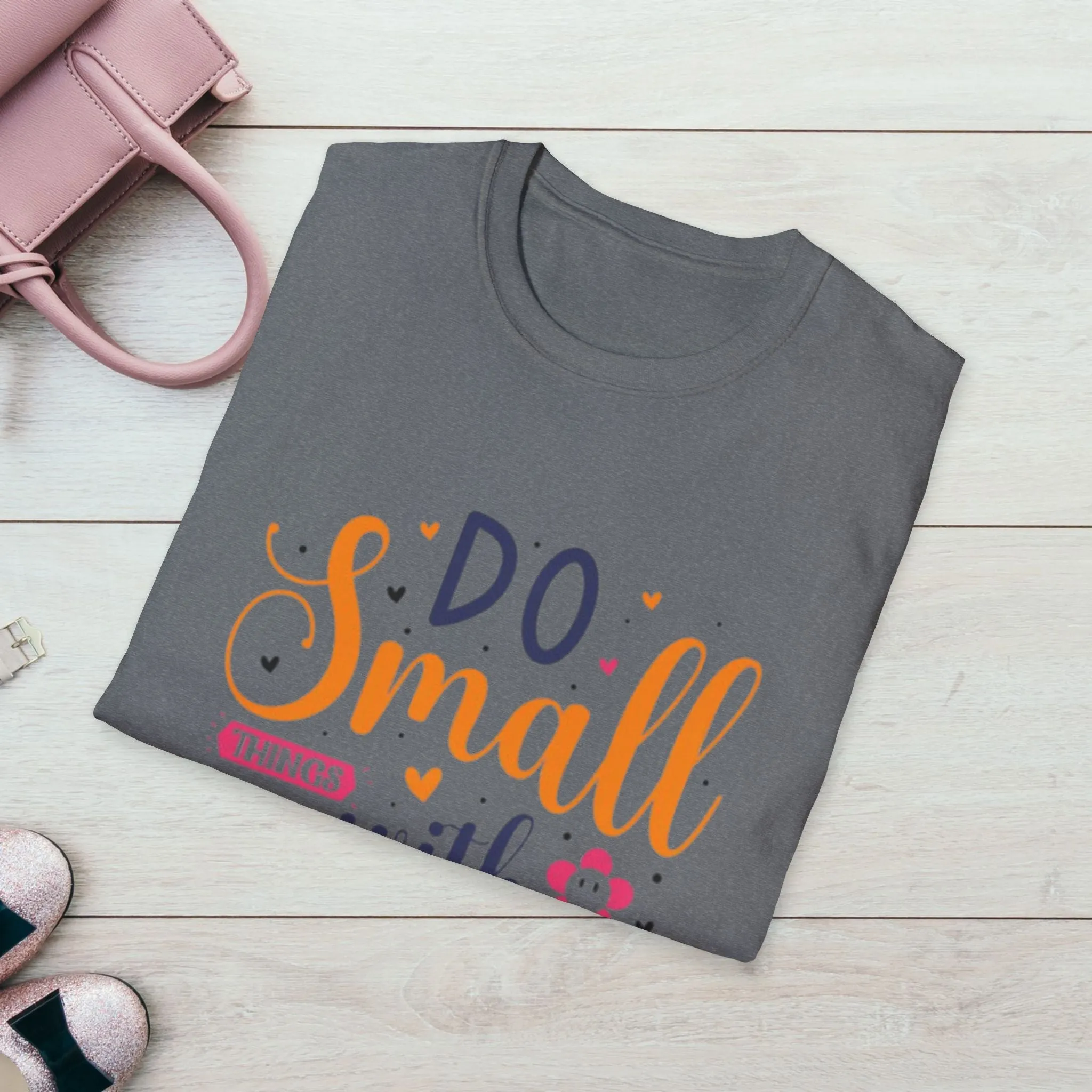 Do Small Things With Great Love Inspirational Tee