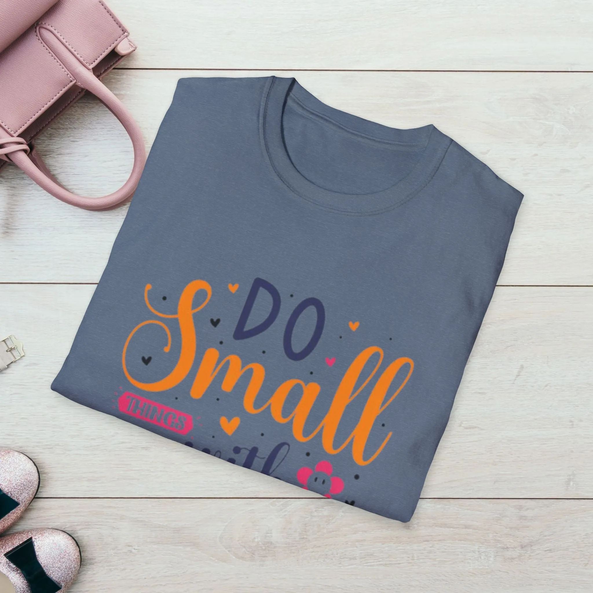 Do Small Things With Great Love Inspirational Tee