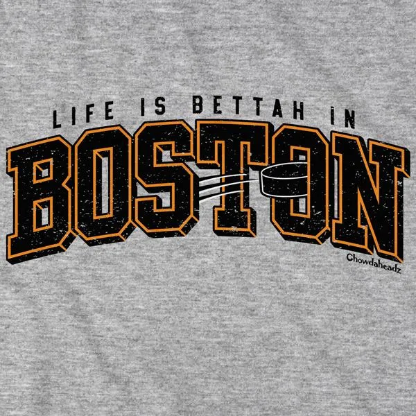 Life is Bettah in Boston Hockey T-Shirt