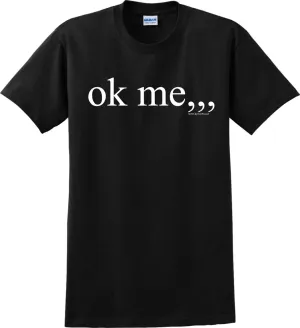 ok me, , ,