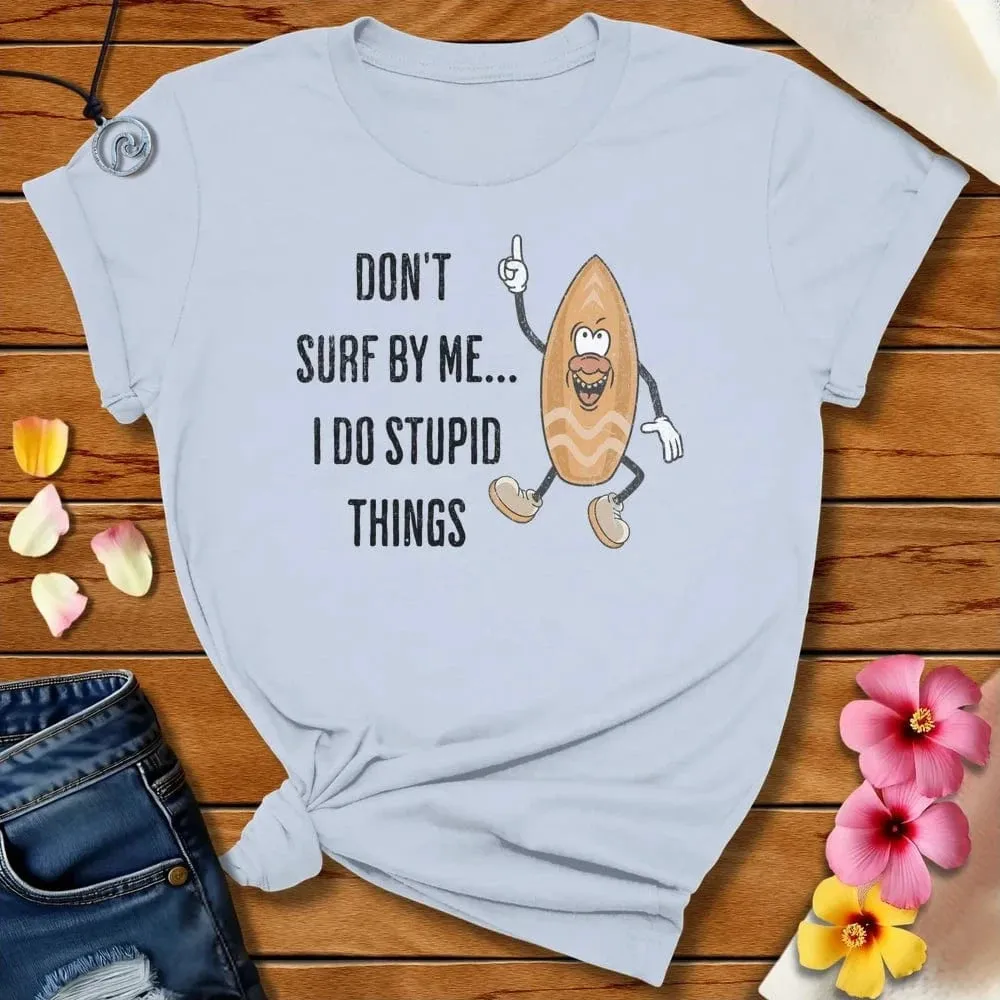 Stupid Things Tee