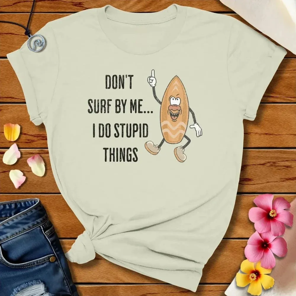 Stupid Things Tee