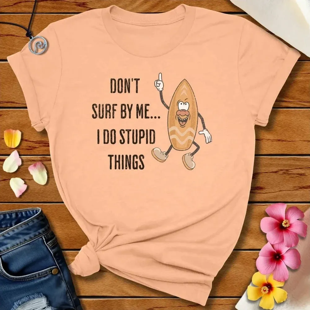 Stupid Things Tee