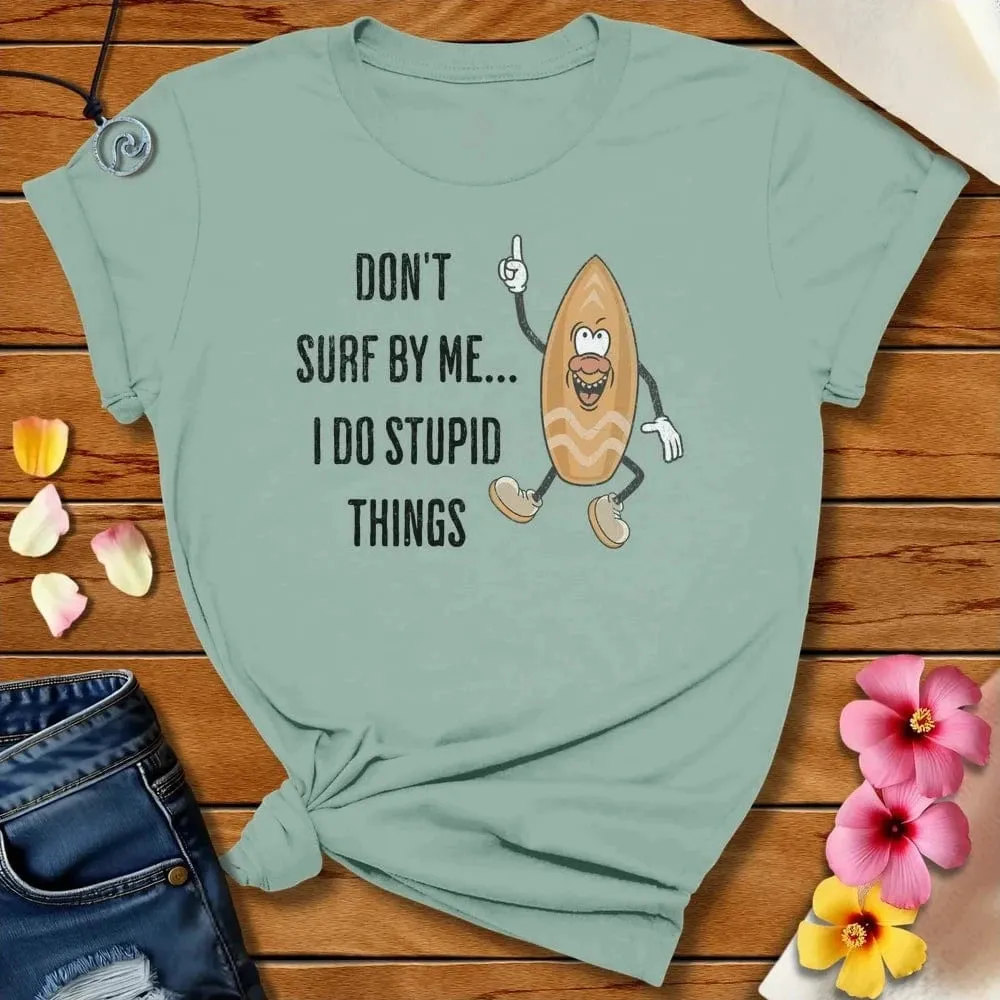 Stupid Things Tee
