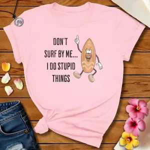 Stupid Things Tee