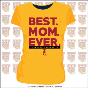 TUSKEGEE | BEST "MOM" EVER Gold Ladies Tees (**)